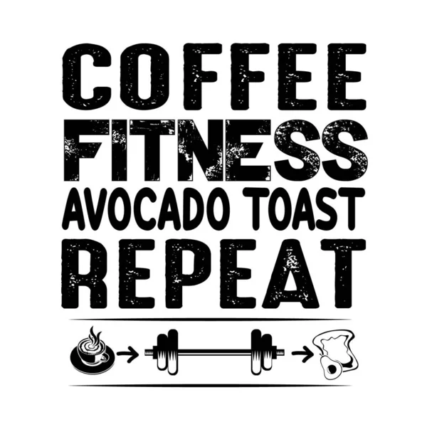 Kaffe Citat Och Säga Bra För Hantverk Kaffe Fitness Avokado — Stock vektor