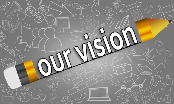 Potlood Met Our Vision Concept Doodle Achtergrond Rendering — Stockfoto