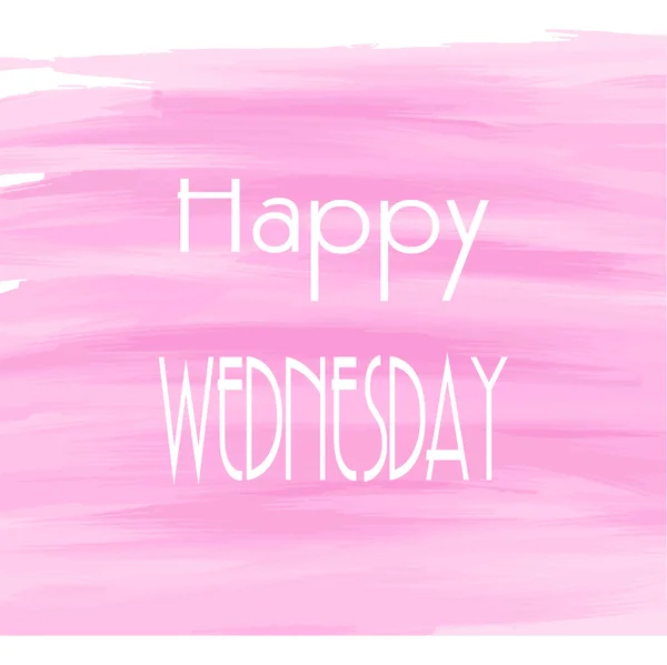 Happy Wednesday pink watercolor background — Stock Vector