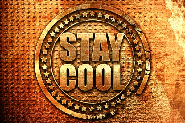 stay cool, 3D rendering, grunge metal text