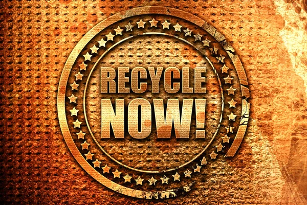 Recycle Now Rendering Grunge Metal Text — Stock Photo, Image