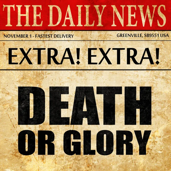 Kematian atau kemuliaan, teks artikel surat kabar — Stok Foto