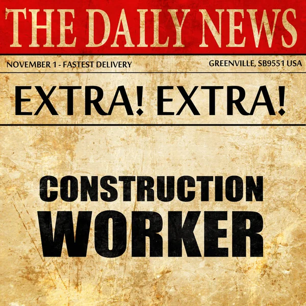 Construction worker, newspaper article text — Stock Photo, Image