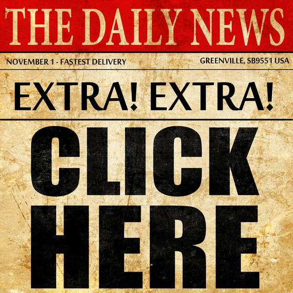 Click here, newspaper article text — Stock Photo, Image