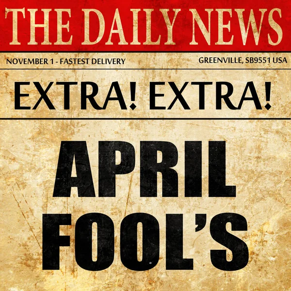 April fools, newspaper article text — Stock Photo, Image