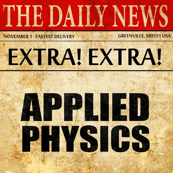 Εφαρμοσμένη φυσική, κείμενο άρθρου εφημερίδας — Φωτογραφία Αρχείου