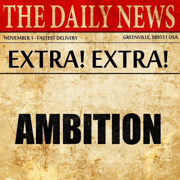 Ambition, article de journal texte — Photo