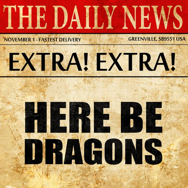 Aquí ser dragones, texto del artículo del periódico —  Fotos de Stock