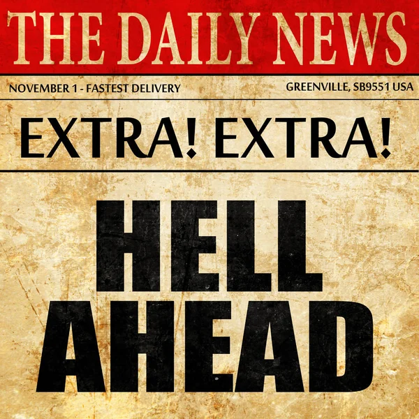 Helvetet ahead, tidningen artikel text — Stockfoto