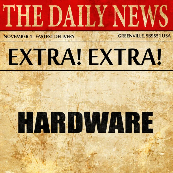 Hardware, texto del artículo del periódico —  Fotos de Stock