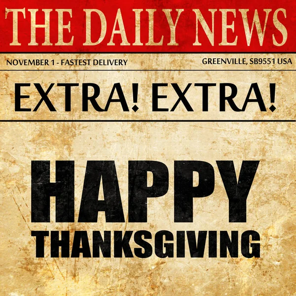 Happy thanksgiving, tekst artykułu gazety — Zdjęcie stockowe