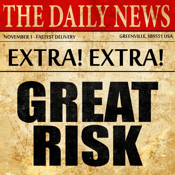 Gran riesgo, texto del artículo del periódico —  Fotos de Stock
