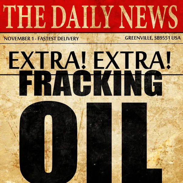 Fracking oil, newspaper article text — Stock Photo, Image