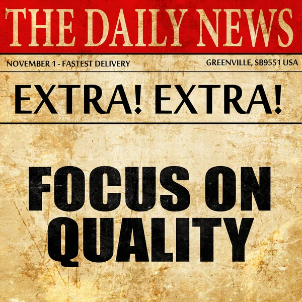 Focus on quality, newspaper article text — Stock Photo, Image