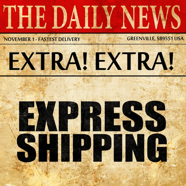 express shipping, newspaper article text