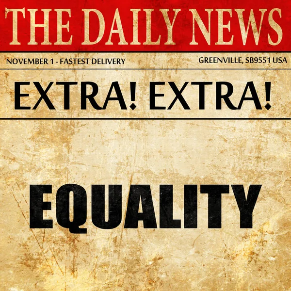 Рівність, текст статті газети — стокове фото