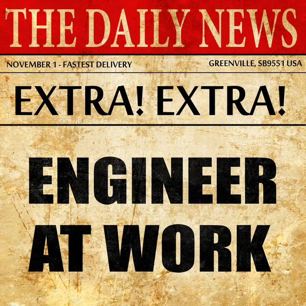 Engineer at work, newspaper article text — Stock Photo, Image