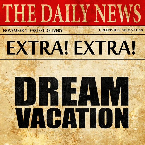 dream vacation, newspaper article text