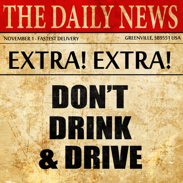 Μην πίνετε και το αυτοκίνητο, το κείμενο του άρθρου εφημερίδας — Φωτογραφία Αρχείου