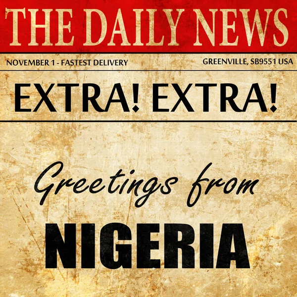 Saludos desde Nigeria, texto del artículo del periódico — Foto de Stock