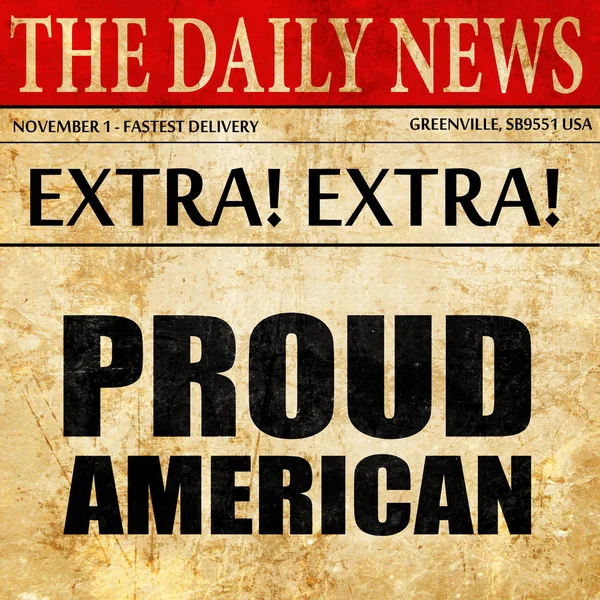 Orgulhoso americano, artigo de jornal texto — Fotografia de Stock