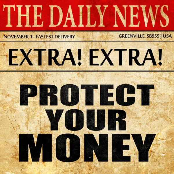Захистити ваші гроші, текст статті газети — стокове фото