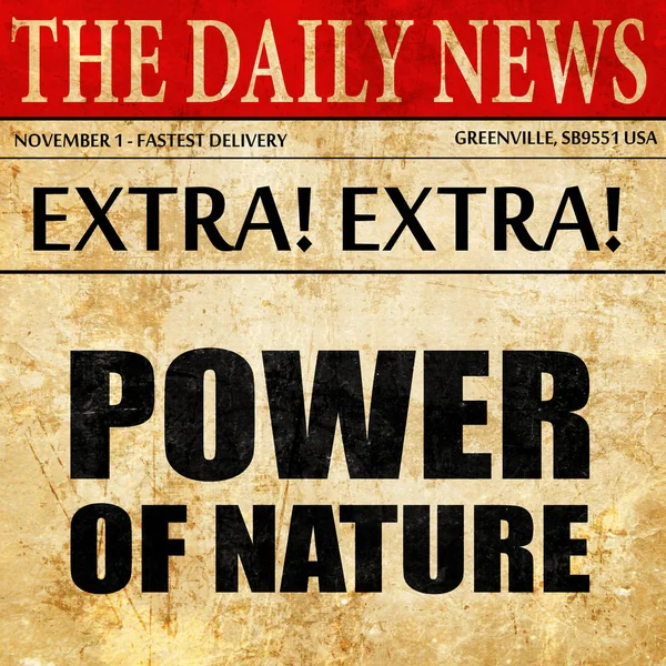 power of nature, newspaper article text