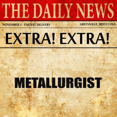 metalürji, gazete makale metni
