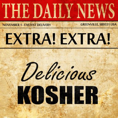 Lezzetli Kaşer gıda, gazete makale metni