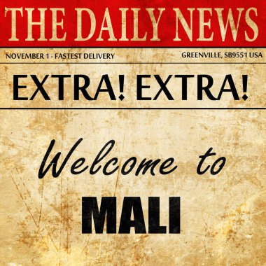 Mali, gazete madde metni hoş geldiniz