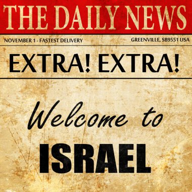 Gazete Madde metni İsrail'e hoş geldiniz
