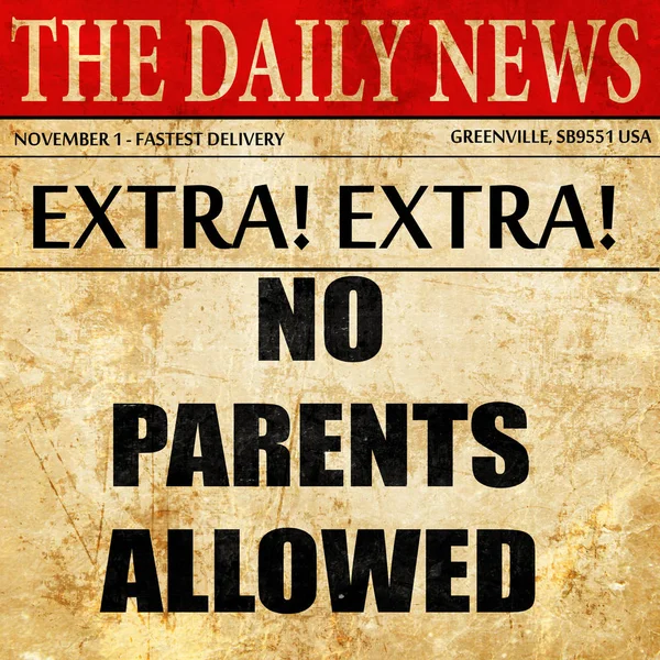 Родители не допускаются знак, газетная статья текст — стоковое фото