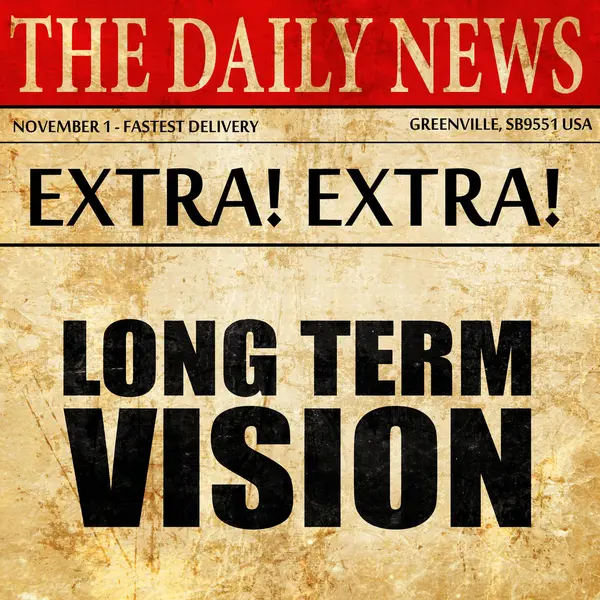 Visión a largo plazo, texto del artículo del periódico — Foto de Stock