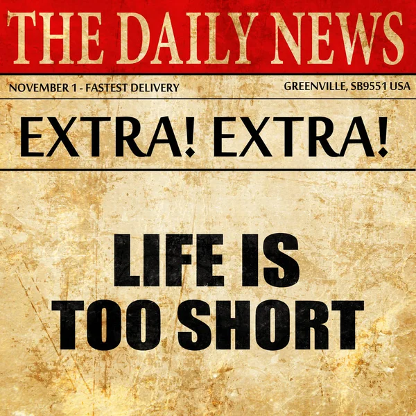 Hayat çok kısa, gazete makale metni — Stok fotoğraf