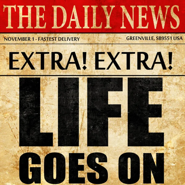 Life goes on, newspaper article text — Stock Photo, Image