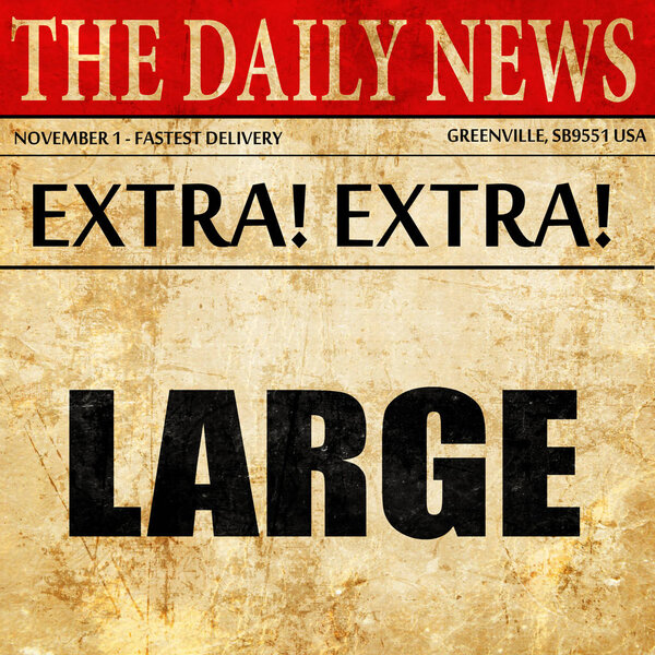 большой, текст газетной статьи
