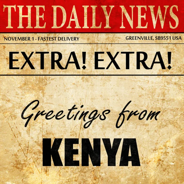 Saludos desde Kenya, texto del artículo del periódico — Foto de Stock