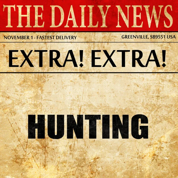 Κυνήγι σημάδι υπόβαθρο, κείμενο άρθρου εφημερίδας — Φωτογραφία Αρχείου
