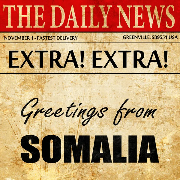Saludos desde Somalia, texto del artículo del periódico — Foto de Stock