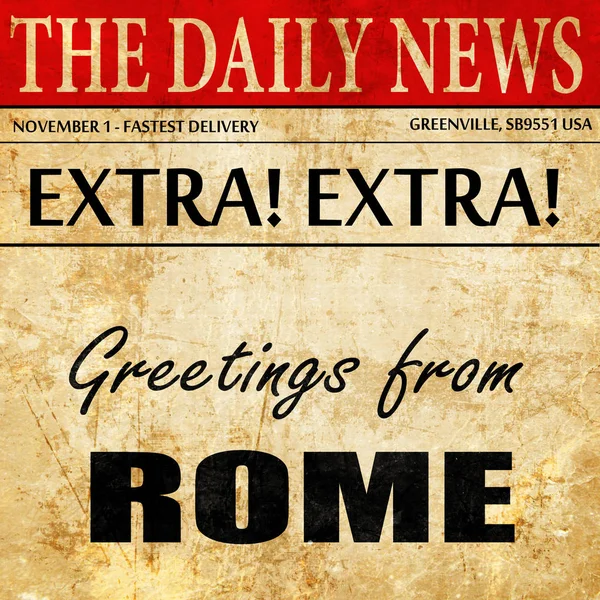 Salutations de Rome, texte de l'article de journal — Photo