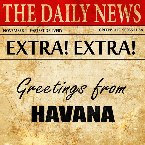 Salutations de La Havane, texte de l'article de journal — Photo