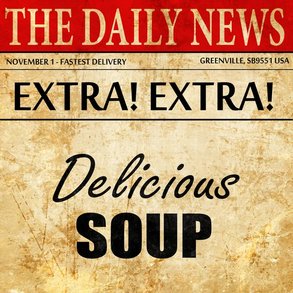 Heerlijke soep teken, krant artikel tekst — Stockfoto