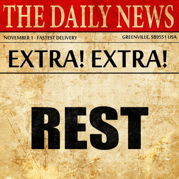 Rest, newspaper article text — Stock Photo, Image