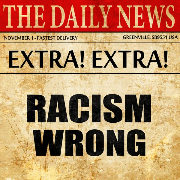 Расизм неправильний, текст статті газети — стокове фото