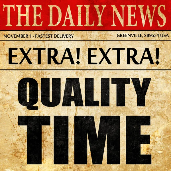 Quality time, newspaper article text — Stock Photo, Image