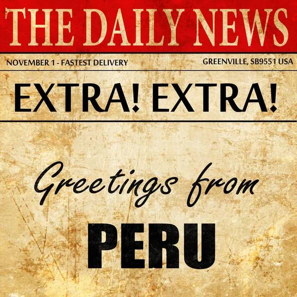 Saludos desde el perú, texto del artículo del periódico —  Fotos de Stock