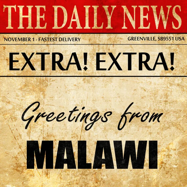 Saludos desde Malawi, texto del artículo del periódico —  Fotos de Stock