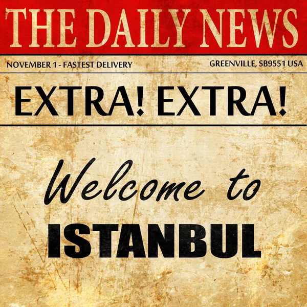 Welkom in istanbul, krant artikel tekst — Stockfoto