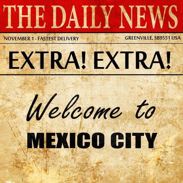 Bienvenido a la ciudad de México, texto del artículo del periódico — Foto de Stock
