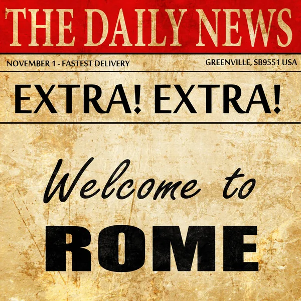 Benvenuti a Roma, articolo di giornale testo — Foto Stock